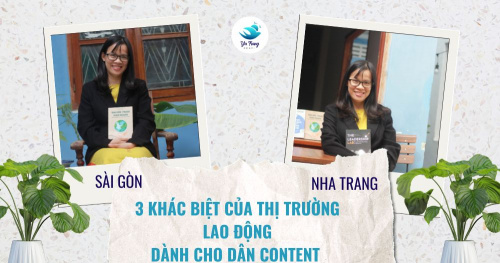 3 ĐIỂM KHÁC BIỆT CỦA THỊ TRƯỜNG NHÂN LỰC TẠI NHA TRANG VÀ SÀI GÒN DÀNH CHO DÂN CONTENT